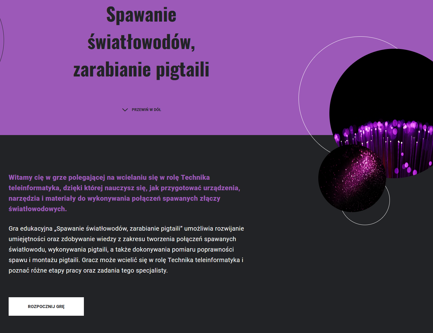 Grafika przedstawia poczatkowy ekran gry po wejściu do trybu pełnoekranowego. Na górze znajduje się tytuł: Spawanie światłowodów zarabianie pigtaili. Niżej wstęp z opisem gry. Na dole widoczny jest przycisk: Rozpocznij grę.