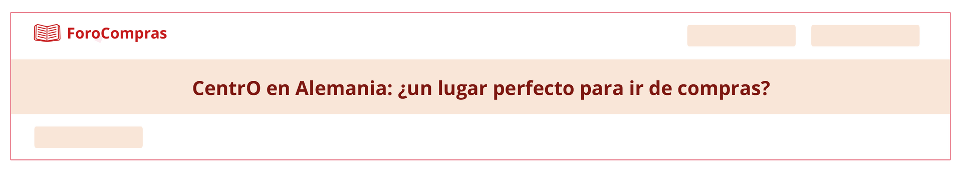 Belka imitująca forum z napisem CentrO en Alemania: ¿un lugar perfecto para ir de compras?. W lewym górnym rogu symbol książki i napis ForoCompras
