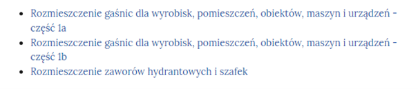 Spis treści infografiki. Składa się z trzech punktów ustawionych jeden pod drugim. Punkt pierwszy brzmi: Rozmieszczenie gaśnic dla wyrobisk. pomieszczeń, obiektów, maszyn i urządzeń - część 1a. Punkt drugi brzmi: Rozmieszczenie gaśnic dla wyrobisk, pomieszczeń, obiektów, maszyn i urządzeń - część 1b. Punkt trzeci brzmi: Rozmieszczenie zaworów hydrantowych i szafek. Litery są niebieskie, a tło białe. 