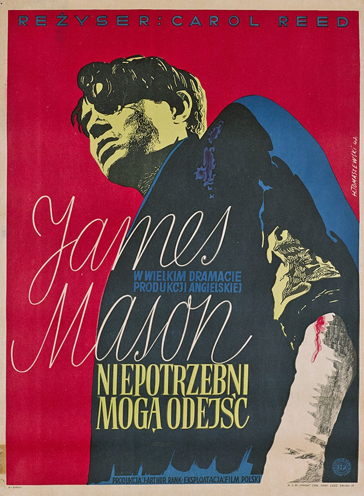 Ilustracja przedstawia plakat promujący film „Niepotrzebni mogą odejść”. Ukazuje ujętego z dołu mężczyznę na czerwonym tle. Ubrany jest w czarną koszulę, a na lewej ręce ma ranę. Na plakacie znajdują się napisy - Reżyser: Carol Reed, James Mason w wielkim dramacie produkcji angielskiej, Niepotrzebni mogą odejść.