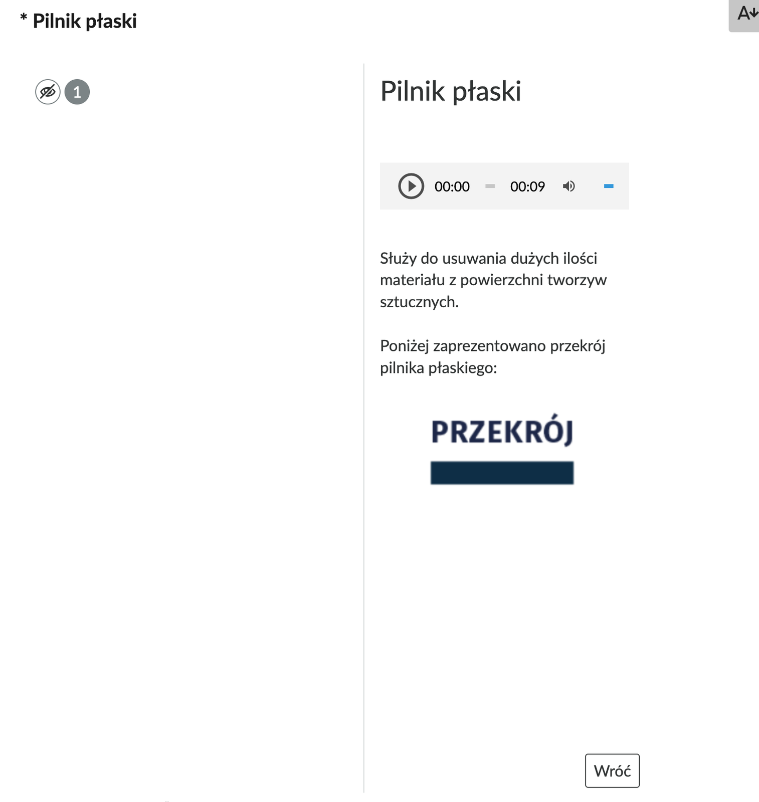Ilustracja przedstawia okno z treścią spod interaktywnego punktu planszy. Treść dotyczy pilnika płaskiego. Czytana jest przez lektora.
