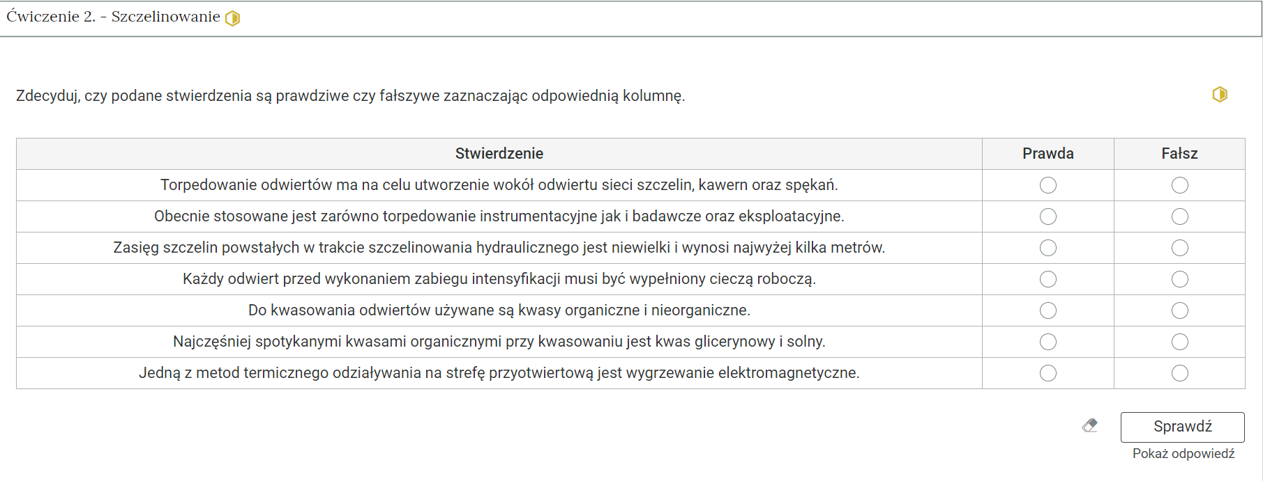 Zdjęcie przedstawia otwartą zakładkę z przykładowym zadaniem. Pod nazwą zakładki znajduje się polecenie. Pod poleceniem widać treść zadania z odpowiedziami do wyboru. Po prawej stronie polecenia widać żółty sześciokąt. Poniżej zadania, po prawej stronie panelu znajduje się ikona sprawdź. Po jej lewej stronie widać symbol gumki. Poniżej przycisku sprawdź znajduje się napis pokaż odpowiedź.