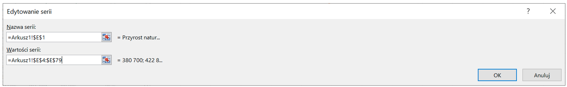Ilustracja przedstawia  okno dotyczące Edytowania serii. Są w nim dwa pola: Nazwa serii oraz Wartości serii. W Nazwie serii wpisano: =Arkusz1!$E$1. Obok pola jest zapis: =Przyrost natur... W polu Wartość serii wpisano: =Arkusz1!$E$4:$E$79. Obok pola jest zapis: = 380 700; 422 8... Zastosowano przycisk OK. 
