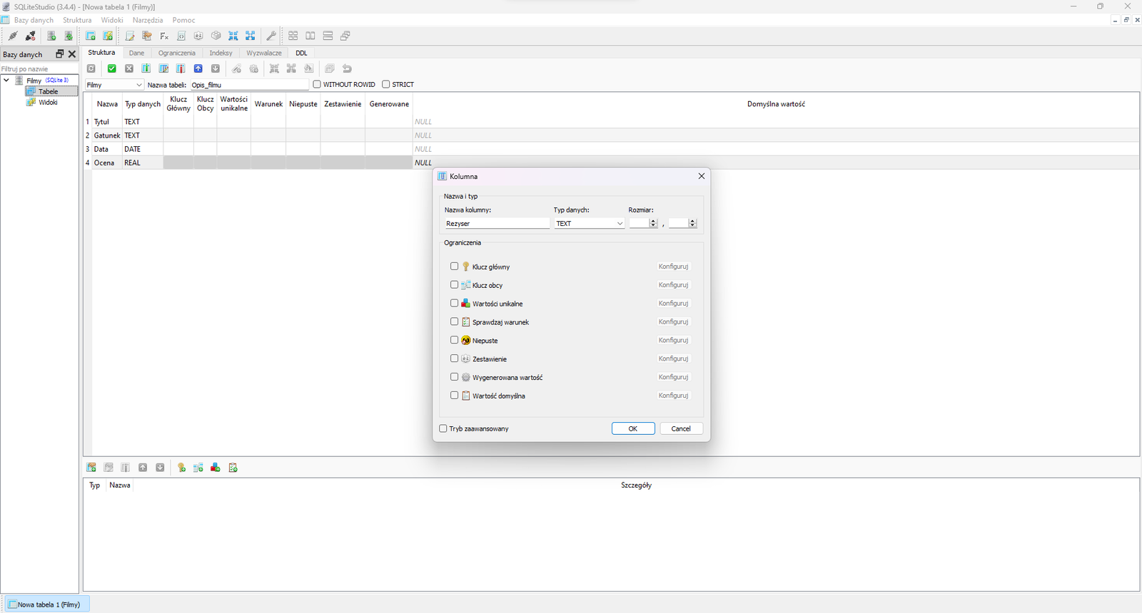 Na zdjęciu przedstawiono zrzut ekranu przedstawiający tworzenie nowej kolumny w tabeli programu SQL lite Studio.W górnej części okna aplikacji widoczny jest pasek narzędzi z następującymi opcjami: bazy danych, struktur, widoki, narzędzia, pomoc. Poniżej paska narzędzi znajdują się ikony. Ikony przedstawiają w kolejności: zapięte wtyczki, rozpięte wtyczki, serwer z zielonym znakiem plus, serwer z dwoma zielonymi strzałkami, bazę danych ze znakiem plus, bazę danych ze znakiem plus i błyskawicą, kartkę papieru z ołówkiem, serwer z dłonią trzymającą kartkę, Fx, kartka z dwoma nawiasami ostrymi skierowanymi na zewnątrz, element z literami AZ, klocek dwa na dwa, cztery strzałki w układzie kwadratu skierowane do wewnątrz, cztery strzałki w układzie kwadratu skierowane na zewnątrz, klucz, cztery kwadraty w układzie kwadratu, dwa podłużne pionowe prostokąty obok siebie, dwa podłużne poziome prostokąty obok siebie, trzy okna ustawione jedno za drugim. Poniżej aplikacja podzielona jest na dwa obszary. Małe okno po lewej stronie ma tytuł: Bazy danych. Obok tytułu znajduje się znak powiększenia okna oraz zamknięcia. Poniżej znajduje się pole wyszukiwania. Na polu widoczny jest napis: filtruj po nazwie. W głównej części okna widoczna jest struktura bazy danych o nazwie: film. Struktura jest w formie drzewa. Kolejne poziomy to: table, widoki.W prawej części okna znajduje się właściwy obszar roboczy. Na górze obszaru widoczne są zakładki: struktura, dane, ograniczenia, indeksy, wyzwalacze, DOL. Niżej umieszczone są napisy: widok siatki, widok formularza. Pod widokami znajdują się ikony. Ikony przedstawiają: niebieski kwadrat z dwoma strzałka w formie okręgu, zielony kwadrat z białym znakiem plus w środku, czerwony kwadrat z białym znakiem minus, szary kwadrat z symbolem ptaszka, szary kwadrat z symbolem krzyżyka, trzy szare kwadraty z tabelami, szary kwadrat ze strzałką do góry, szary kwadrat ze strzałką do dołu, etykieta ze znakiem plus, koło zębate ze znakiem plus, kwadrat utworzony ze strzałek z grotami skierowanymi do wewnątrz, kwadrat utworzony ze strzałek z grotami skierowanymi na zewnątrz, biała kartka z wylewającą się na nią farbą z puszki, dwa okna, zawracająca strzałka. Pierwszy z trzech szarych kwadratów z tabelą jest zaznaczony.  Wyświetla się pod nim napis: dodaj kolumnę. Niżej znajdują się rozwijalne pole wyboru z napisem filmy. Obok widać etykietę nazwa tabeli z wartością: opis filmu. Za polem znajdują się pola wyboru: without rowid, strict. Pola nie są zaznaczone. Poniżej w obszarze roboczym widać klucze: nazwa, typ danych, klucz główny, klucz obcy, wartości unikalne, warunek, niepsute, zestawienie, generowane. Niżej widoczne są wartości. Przykładowa tabela z uzupełnionymi wartościami.nazwatyp danychtytułtextgatunektextdatadateocenareal. Na dole obszaru roboczego znajduje się dodatkowe okno. Na górze widoczne są ikony przedstawiające: kartę z ręką i znakiem plus, kartę z ołówkiem i znakiem plus, szary kwadrat ze strzałką w górę, szary kwadrat ze strzałką w dół, klucz ze znaczkiem plus, dwa połączone urządzenia ze znakiem plus, trzy małe kwadraty w kolorze czerwonym, niebieskim i zielonym obok znaku plus, kartka z listą ze znakiem plus. Pod ikonami znajdują się nazwy: typ, nazwa, szczegóły.W centralnej części ekranu wyświetla się okno dialogowe o nazwie: kolumna. Okno jest podzielone na dwie części: nazwa i typ oraz ograniczenia. W górnej części: nazwa i typ znajdują się etykiety: nazwa kolumny, typ danych, rozmiar z polami do uzupełnienia. Przykładowo w polu nazwa: reżyser, w pole typ danych: text. Pozostałe pola są puste. W części ograniczenia znajdują się pola wyboru: klucz główny, klucz obcy, wartości unikalne, sprawdź warunek, niepuste, zestawienie, wygenerowane wartości, wartość domyślna. Żadne z pól nie jest zaznaczone. Po prawej stronie każdego pola znajduje się przycisk o nazwie: konfiguruj. Na dole okna dialogowego umieszczone jest pole wyboru: zaawansowane. Pole nie jest zaznaczone. W prawym dolnym rogu okna znajdują się przyciski: ok, cancel.