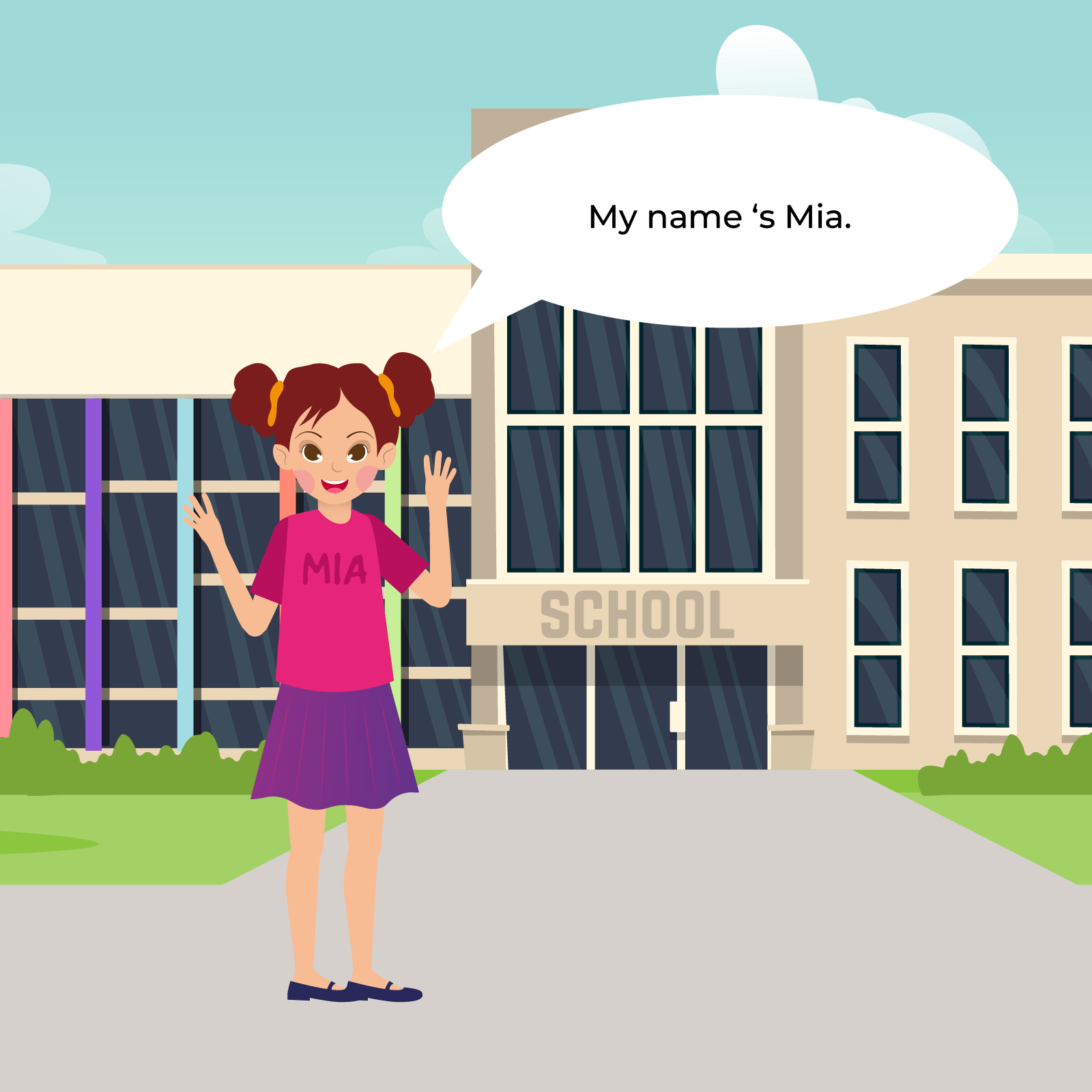 Na ilustracji widzimy duży budynek szkolny, przed którym stoi dziewczynka w różowej koszulce i niebieskiej spódniczce, która wypowiada słowa  My nam eis Mia. 