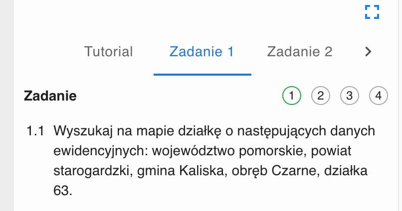 Ilustracja z widokiem na fragment mapy. Widoczne jest boczne menu. W prawym górnym roku widoczny jest kwadrat narysowany przerywaną linią. Na górze znajdują się napisy Tutorial, Zadanie 1 (podkreślone linią) oraz Zadanie 2. Poniżej widoczne są cyfry od 1 do 4 w kółkach. Dalej widoczna jest treść Zadania 1.1.