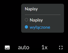 Panel włączania i wyłączania napisów w filmie. Można wybrać opcję napisy lub wyłączone.