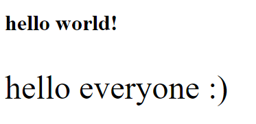 Ilustracja przedstawia napis po angielsku hello world! hello everyone. W pierwszym napisie zastosowano mniejszą, pogrubioną czcionką. W drugim czcionka jest większa, niepogrubiona. 