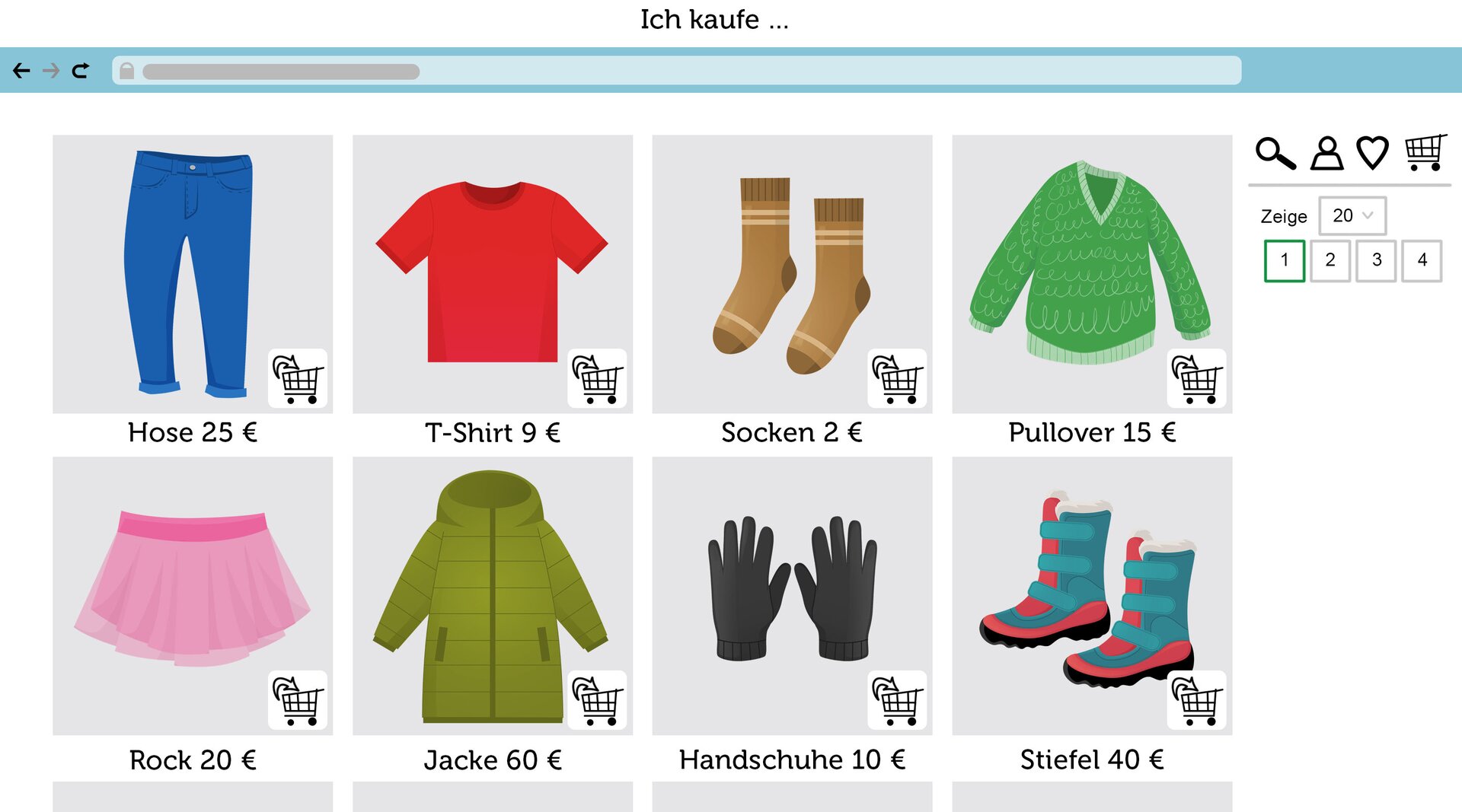 Ilustracja przedstawia stronę internetową z ubraniami do zakupu.
Umieszczono na niej ceny poszczególnych rzeczy, poprzedzone napisem: Ich kaufe …
niebieskie spodnie – Hose 25 euro
czerwony podkoszulek – T‑Shirt 9 euro
beżowe skarpety – Socken 2 euro
zielony sweter – Pullover 15 euro
różowa spódnica – Rock 20 euro
zielona kurtka – Jacke 60 euro
czarne rękawice – Handschuhe 10 euro
czerwono‑niebieskie kozaki – Stiefel 40 euro