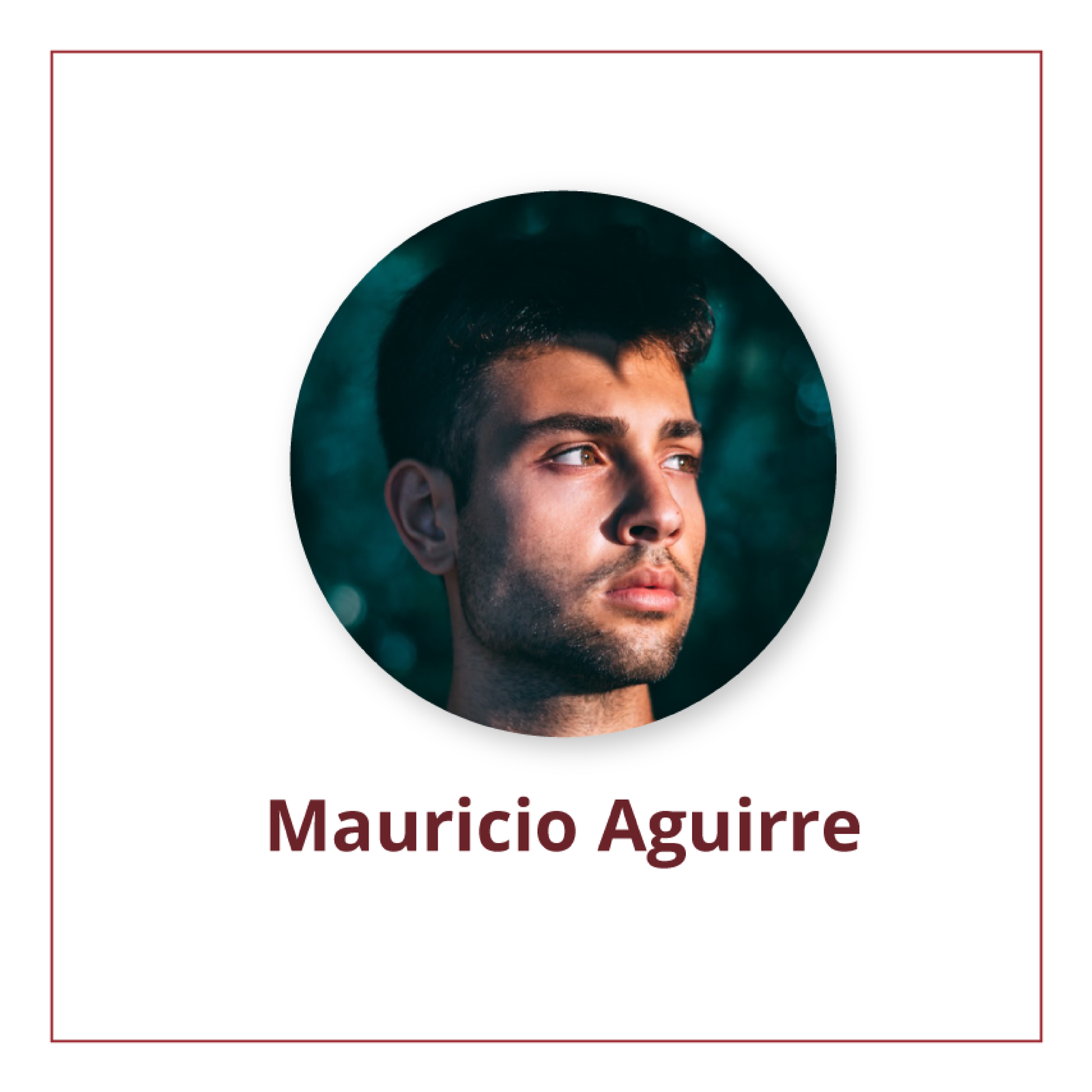 Portret chłopaka z ciemnymi włosami i zarostem, z podpisem: Mauricio Aguirre. 