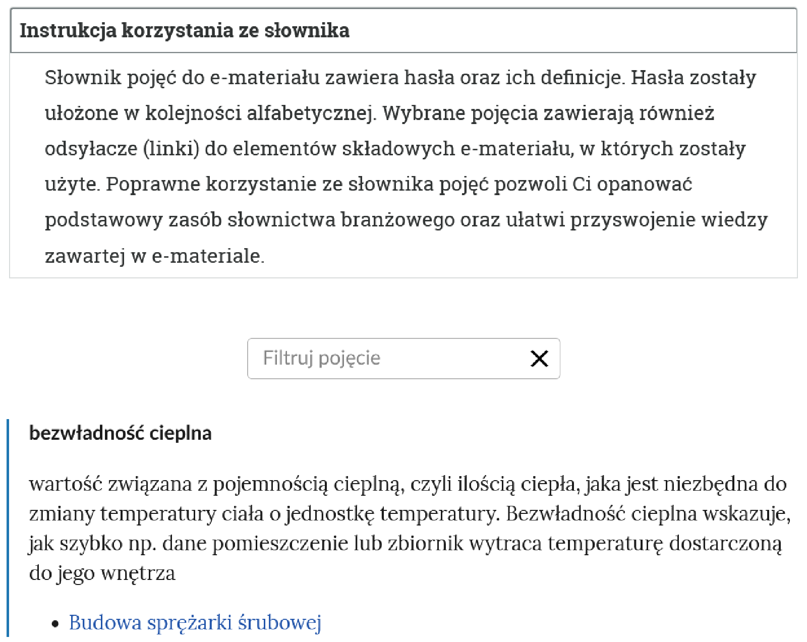 Na ilustracji przedstawiono widok na górną część słownika z polem filtrowania haseł słownika. W prawym górnym rogu jest wytłuszczony napis instrukcja korzystania ze słownika. Następnie poniżej w środkowej części ekranu jest rubryczka, do której można wpisać poszukiwane hasło i wypełniona jest napisem: filtruj pojęcie, z jej prawej stronie jest krzyżyk. Poniżej po lewej stronie ilustracji znajduje się wytłuszczony napis bezwładność cieplna a poniżej jego definicja. Poniżej znajdują się przekierowanie do zakładki zawierającej definiowane wyrazy.