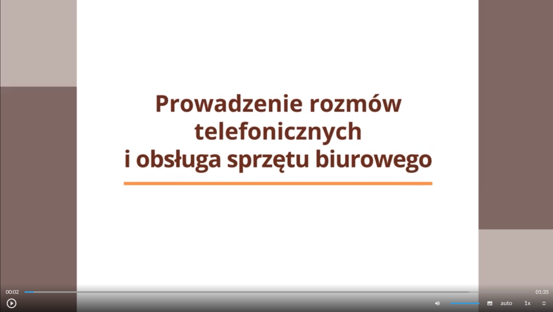 Widok okna odtwarzacza sekwencji filmowej, na którym widoczna jest plansza z napisem: ,,Prowadzenie rozmów telefonicznych i obsługa sprzętu biurowego''.