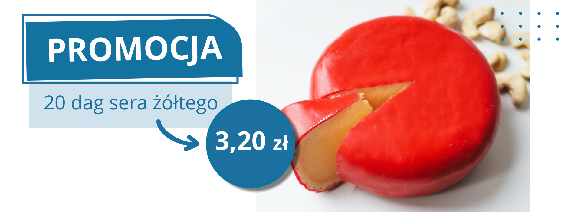 Ilustracja przedstawia baner promocyjny w pewnym sklepie. Przedstawiony jest na nim krążek żółtego sera, a ze znajdującego się obok tekstu możemy się dowiedzieć, że 20 dekagramów tego sera możemy kupić w promocyjnej cenie 3,20 zł.