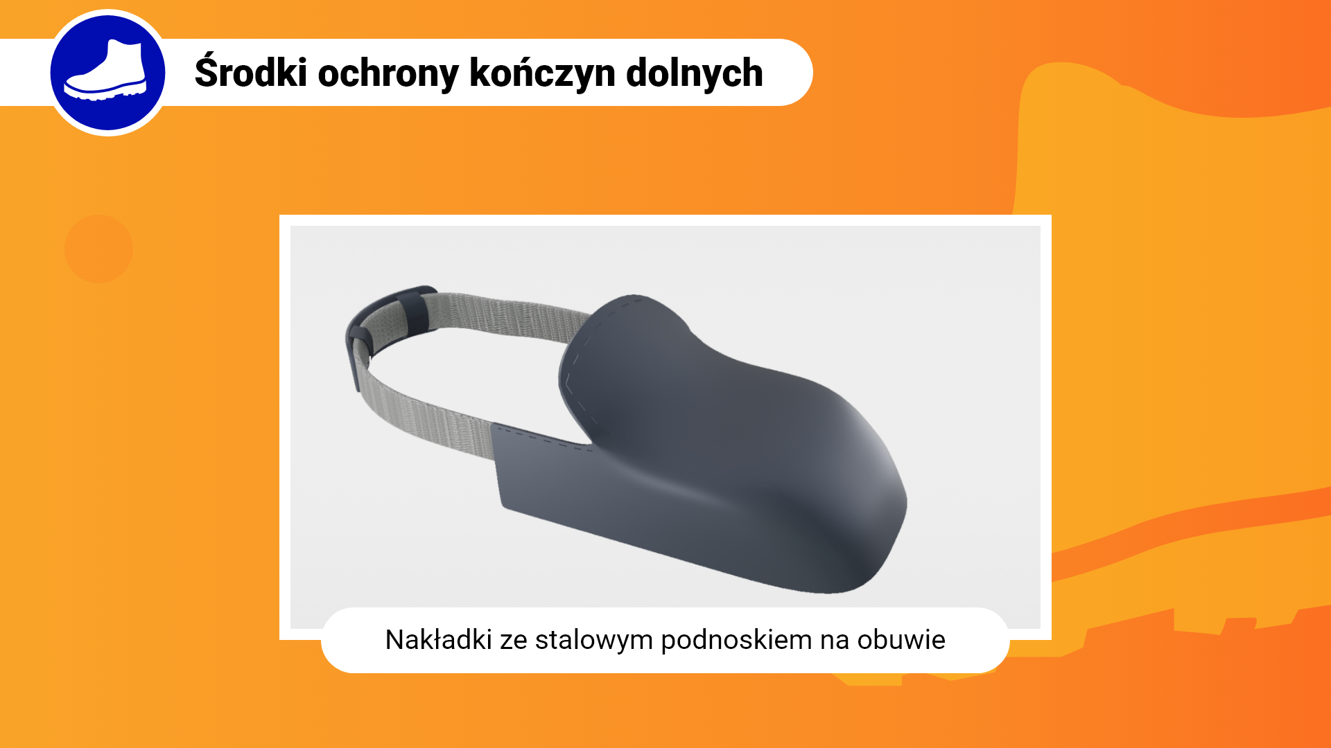 Zdjęcie w ramce z podpisem: nakładki ze stalowym podnoskiem na obuwie. Przedstawia zbliżenie na nakładkę ze stalowym podnoskiem, która kształtem jest dopasowana do przedniej części buta. Do metalowej części dołączony jest regulowany pasek tekstylny.