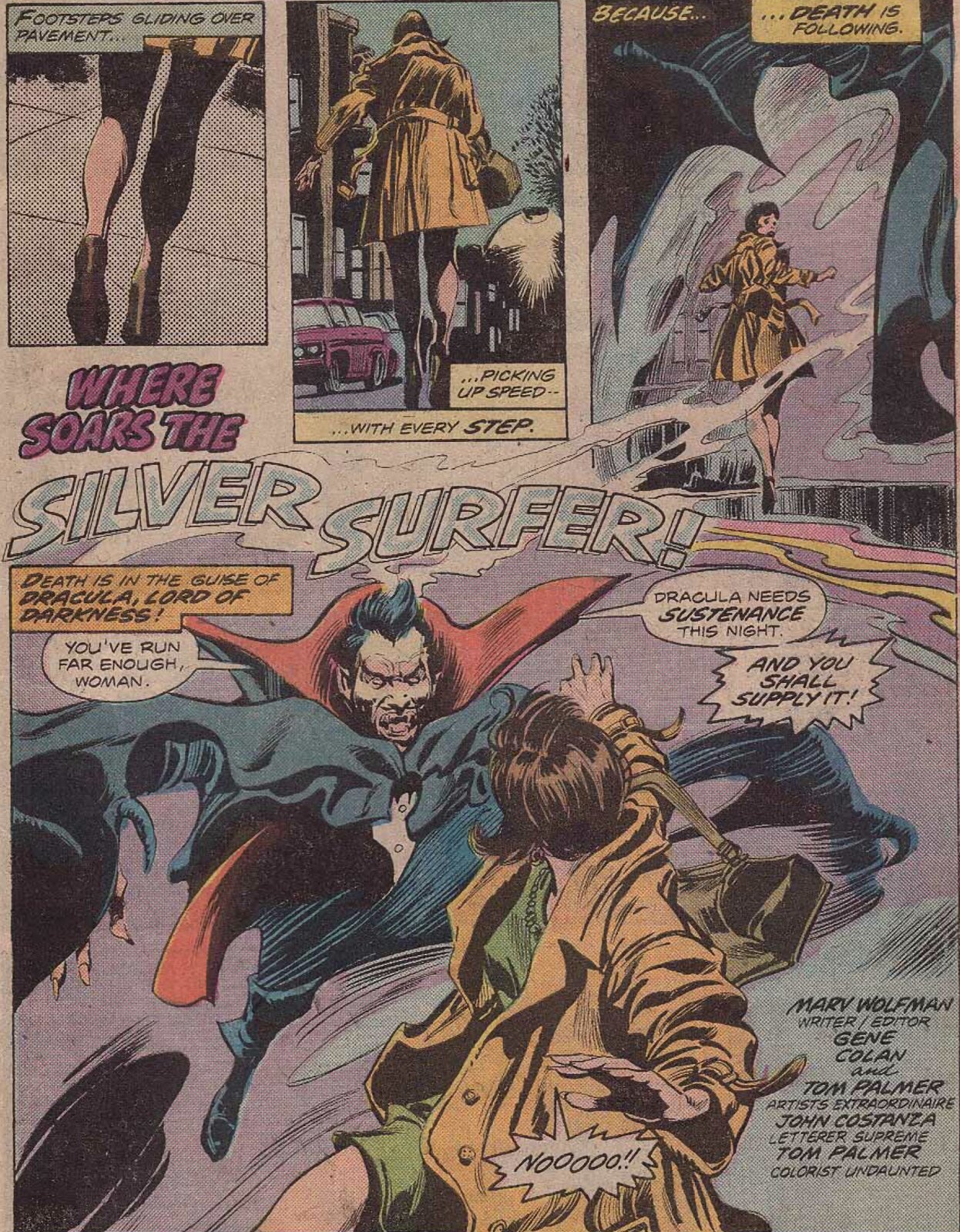W górnej części ilustracji znajduje się fragment komiksu podzielony na trzy części. W lewym rogu znajdują się nogi kobiety nad którymi znajduje się tekst: Footsteps gliding over pavement… . W środkowej części znajduje się kobieta idąca w płaszczu, ciemną ulicą. Na obrazie znajduje się napis: …Picking up speed ..with every step. W prawym rogu znajduje się kobieta obracająca się za siebie. Nad kobietą znajduje się napis: Because… death is following. W dolnej części ilustracji znajduje się mężczyzna w czarnej pelerynie skaczący w kierunku przestraszonej kobiety. Nad tą sceną znajdują się następujące napisy: Where soars the silver surfer! oraz Death is in the guise of Dracula, lord of darkness!. Wokół postaci znajdują się dymki z rozmowami. Mężczyzna mówi: You’ve run far enough woman…Dracula needs sustenance this night. And you shall supply it!. Kobieta krzyczy: Nooooo!!. W prawym, dolnym rogu znajdują się następujące nazwiska: Marv Wolfman writer/editor, Gene Colan and Tom Palmer artists extraordinaire, John Constanza letterer supreme, Tom Palmer colorist undauted.