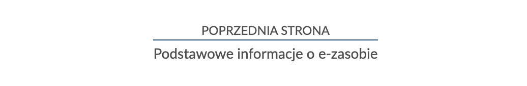 Przykład przycisku służącego do nawigowania do poprzedniej strony do tematu Podstawowe informacje o e‑zasobie.