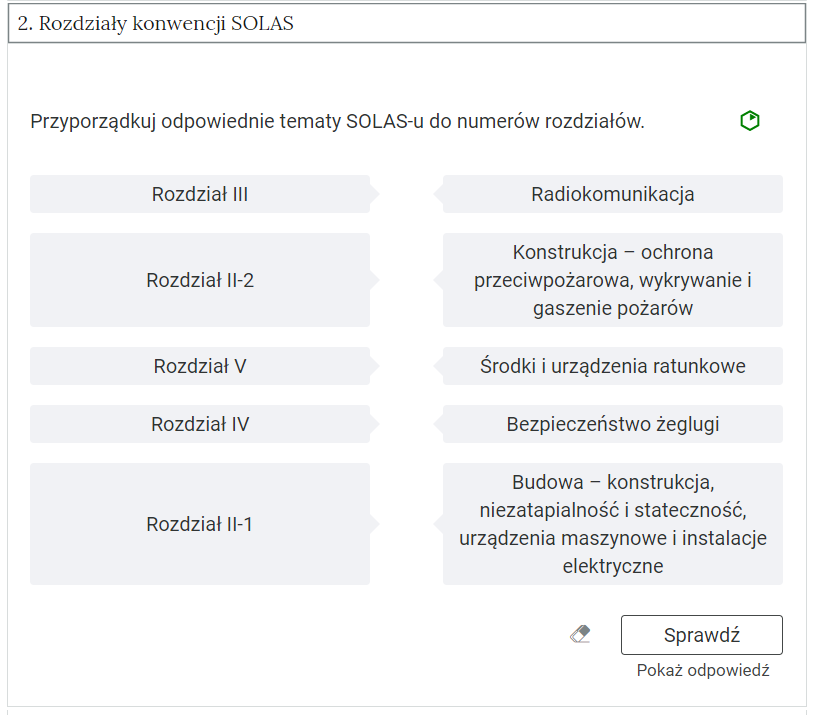 Zdjęcie przedstawia otwartą zakładkę z przykładowym zadaniem. Pod nazwą zakładki znajduje się polecenie. Pod poleceniem widać treść zadania z odpowiedziami do wyboru. Po prawej stronie polecenia widać zielony sześciokąt. Poniżej zadania, po prawej stronie panelu znajduje się ikona sprawdź. Po jej lewej stronie widać symbol gumki. Poniżej przycisku sprawdź znajduje się napis pokaż odpowiedź.