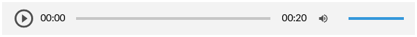 Ilustracja przedstawia panel z nagraniem dźwiękowym. Widoczny jest szary prostokąt z przyciskiem odtwarzania po lewej stronie w kształcie trójkąta w kółku. Idąc w prawą stronę widoczny jest czas aktualnie odtwarzanego nagrania, dalej pasek z postępem nagrania, następnie całkowitą długość nagrania wyrażoną liczbowo, ikonę wyciszania w postaci głośnika i niebieski pasek regulacji głośności.