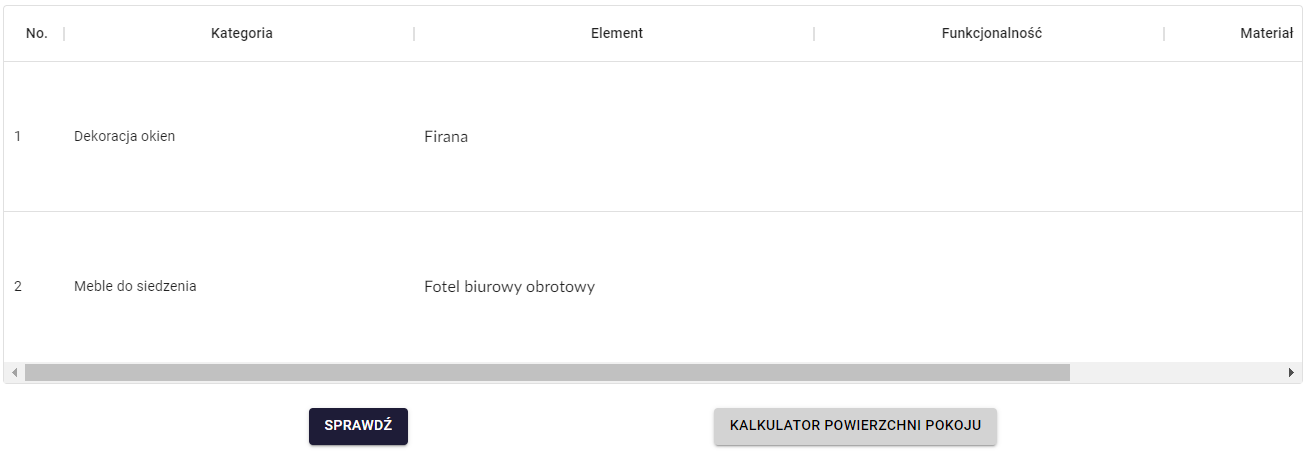 Grafika przedstawia tabelę. Wyświetla się ona po kliknięciu na wybór elementów. W tabeli znajdują się: numer (liczba porządkowa), kategoria, element, funkcjonalność, materiał. Po dokonaniu wyboru dekoracja okien element ten widnieje w rubryce kategoria, elementem zaś jest firana. Po wyborze mebli do siedzenia pojawia on kolumnie kategoria, zaś elementem jest fotel biurowy obrotowy.