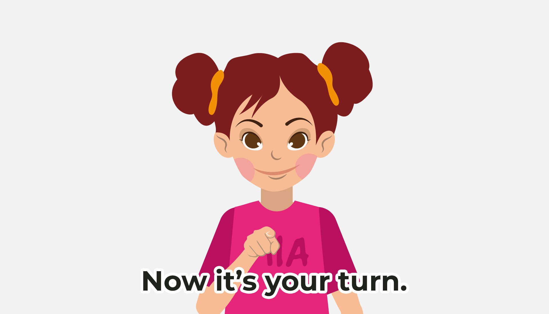 Ilustracja przedstawia Mię wskazującą palec w naszą stronę ekranu. Now it's your turn.