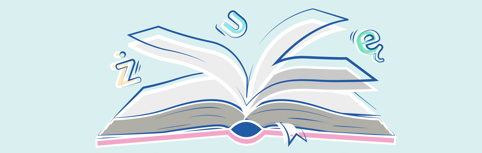 Kliknij, aby powiększyć Ilustracja przedstawia otwartą książkę z różową okładką, nad którą unoszą się litery: ż, u, ę. Tło jest jasnoniebieskie.