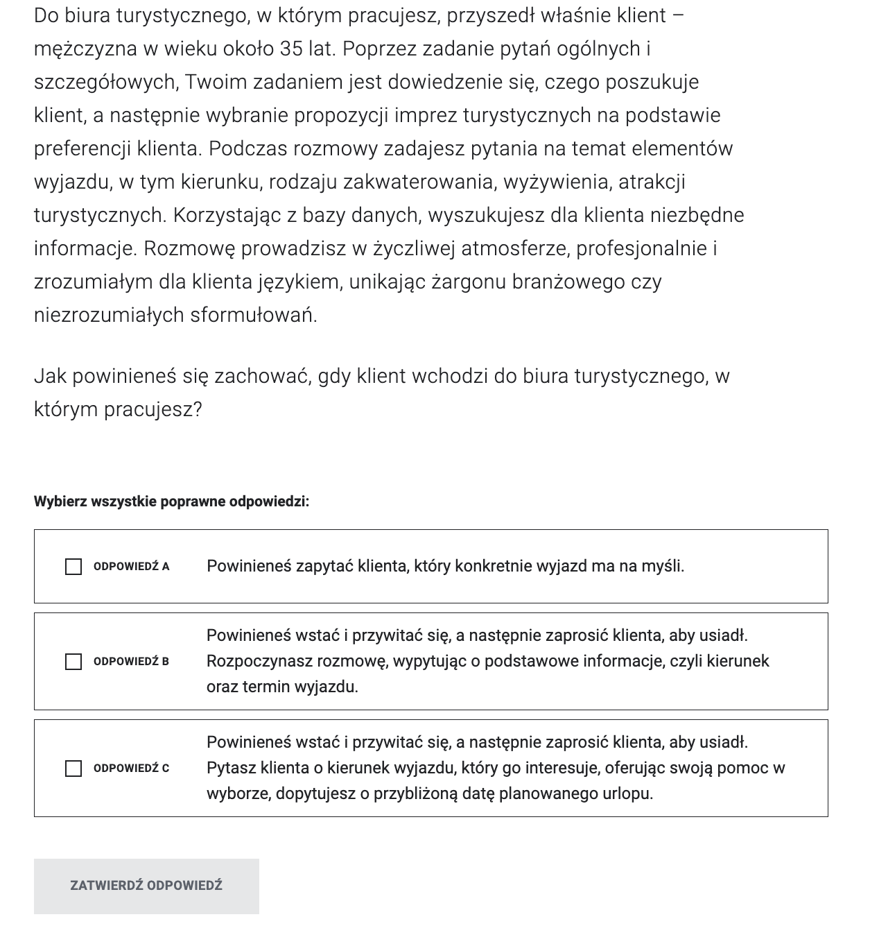 Grafika przedstawia przykładowe zadanie z gry wcielanie się w rolę. W górnej części widoczna jest treść pytania, w dolnej trzy odpowiedzi do wyboru oraz przycisk Zatwierdź odpowiedź.