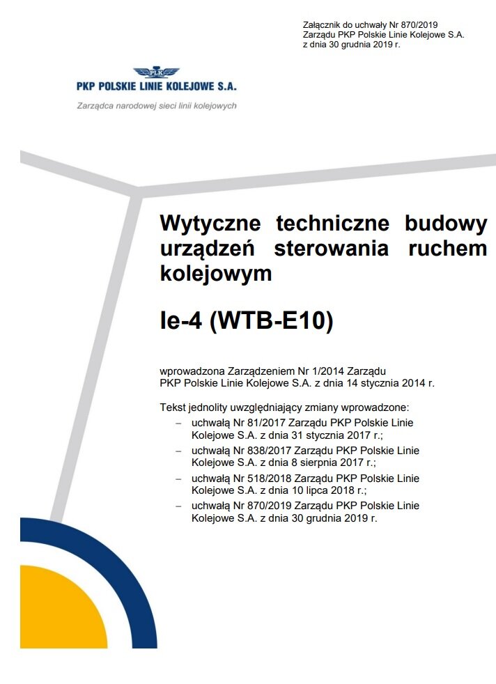 Ilustracja przedstawia pierwszą stronę wytycznych technicznych budowy urządzeń sterowania ruchem kolejowym. Czyli instrukcję el e cztery. Jest ona wydana przez pe ka pe polskie linie kolejowe es a.