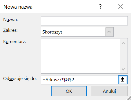 Ilustracja przedstawiająca okno dialogowe Nowa nazwa. W oknie pola: Nazwa, Zakres z wybraną opcją Skoroszyt, Komentarz oraz Odwołuj się do z wpisaną formułą =Arkusz7!$G$2. Na dole okna przyciski: OK oraz Anuluj. 