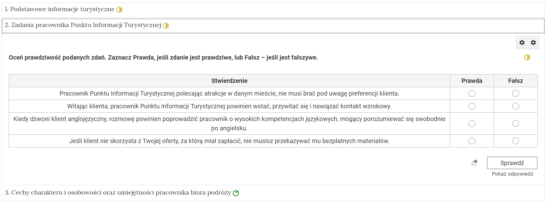 Widok interaktywnych materiałów sprawdzających – rozwinięte jest ćwiczenie nr 2, zatytułowane ,,Zadania pracownika Punktu Informacji Turystycznej’’. Zadanie polega na ocenieniu prawdziwości zdań poprzez zaznaczenie przy każdym z czterech zdań kółka w odpowiednim miejscu: pod słowem ,,Prawda’’ lub pod słowem ,,Fałsz’’.
