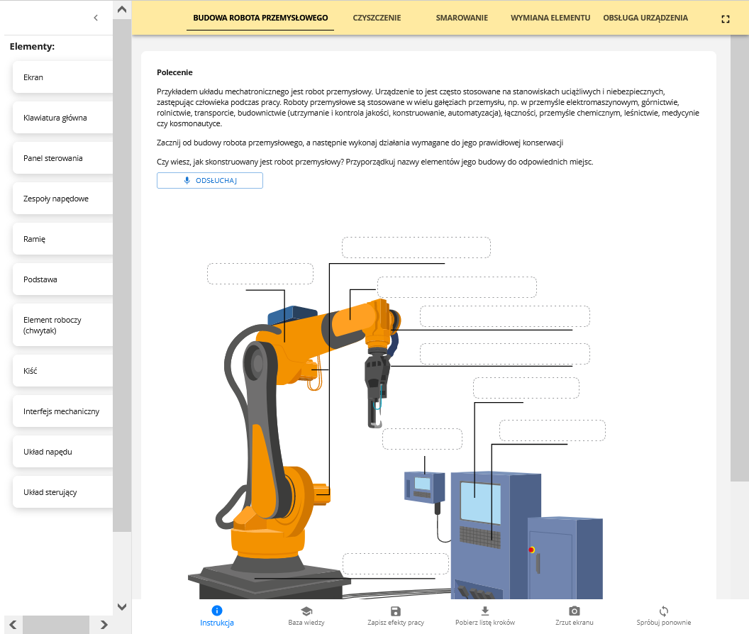 Grafika przedstawia przykładowy widok programu ćwiczeniowego. Pod treścią polecenia lub wprowadzenia znajduje się prostokąt o nazwie „Odsłuchaj”. Na planszy głównej znajduje się rysunek przestawiający robota. Na rysunku znajdują się puste pola połączone linią z częściami rysunku. Po lewej stronie widoczne są elementy, które należy umieścić w pustych polach na planszy głównej.