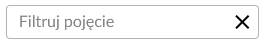 Ilustracja przedstawia wyszukiwarkę pojęć. Na zrzucie ekranu znajduje się podłużny prostokąt, wewnątrz którego szarą czcionką napisano "Filtruj pojęcia", wewnątrz prostokąta, po prawej stronie znajduje się krzyżyk. 
