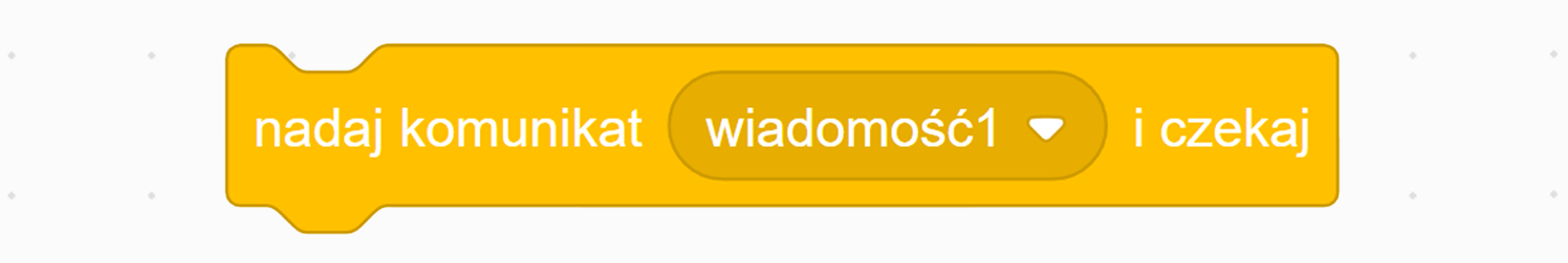 Zrzut ekranu pokazuje blok nadaj komunikat… i czekaj z wybraną opcją wiadomość1 z listy rozwijanej.