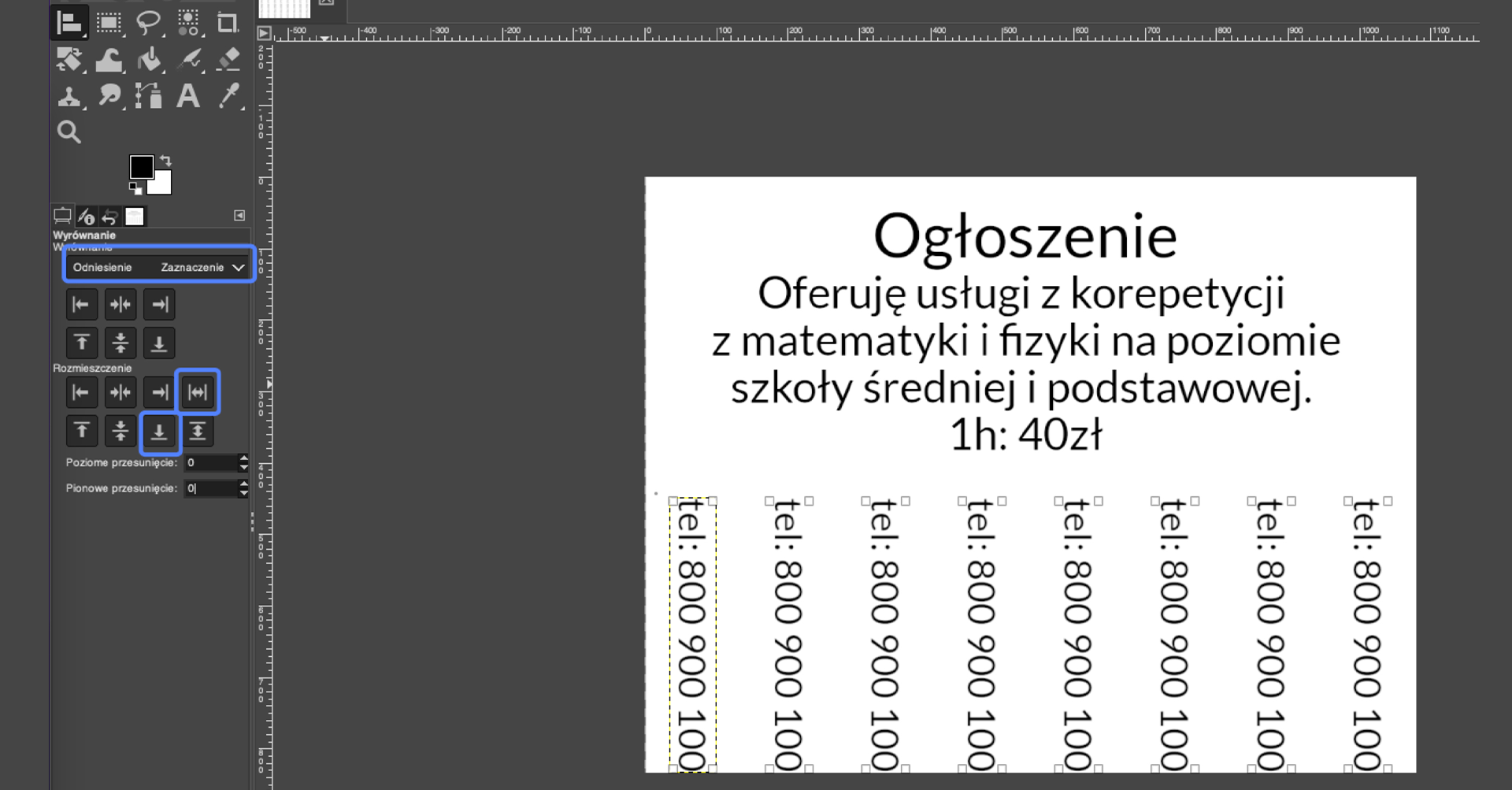 Ilustracja przedstawia okno programu. W obszarze roboczym jest tekst: Ogłoszenie Oferuję usługi z korepetycji z matematyki i fizyki na poziomie szkoły średniej i podstawowej 1h 40 zł. Na dole w pionie podano powtarzający się numer telefonu 800 900 100. Panel  po lewej stronie dotyczy wyrównania. Wyróżniono opcje Odniesienie, zaznaczenie. W opcji Rozmieszczenie wybrano ikonę ze strzałką poziomą, grotami w dwie strony oraz ikonę ze strzałką skierowaną w dół, pod strzałką jest pozioma kreska.  