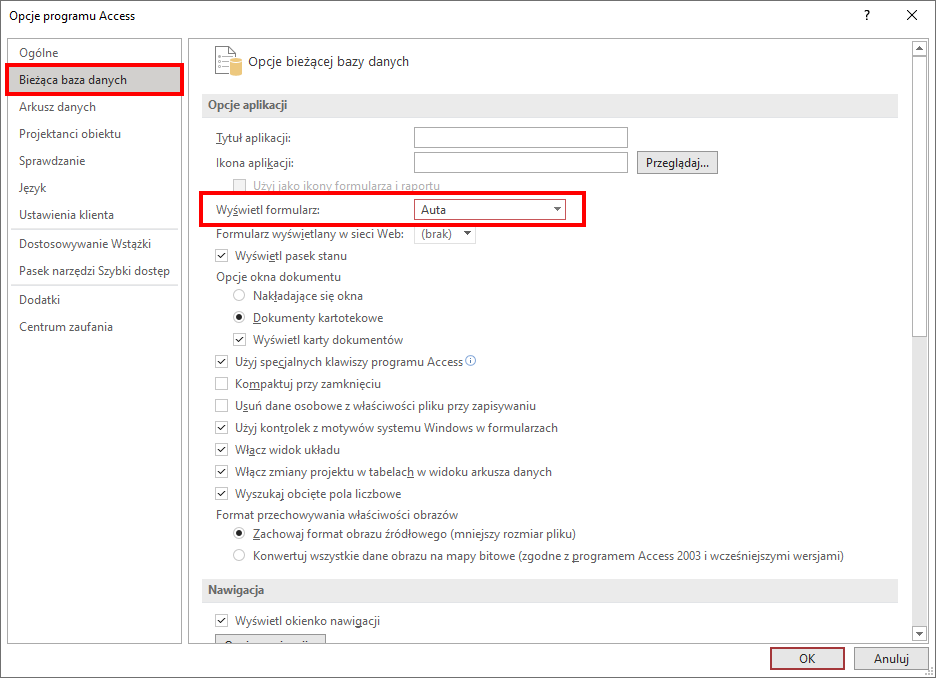 Zrzut ekranu przedstawia okno: Opcje programu Access.  Po lewej stronie znajduje się menu z takimi opcjami jak: Ogólne, Bieżąca baza danych, Arkusz danych, Projektanci obiektu, Sprawdzanie, Język, Ustawienia klienta, Dostosowywanie Wstążki, Pasek narzędzi Szybki dostęp, Dodatki, Centrum Zaufania.  Z opcji tych czerwonym prostokątem zaznaczono: Bieżąca baza danych.  Po prawej stronie znajdują się Opcje bieżącej bazy danych.  Poniżej znajduje się sekcja: Opcje aplikacji.  Znajdują się tam taki pola jak: Tytuł aplikacji, Ikona aplikacji z przyciskiem Przeglądaj.  Poniżej w polu Wyświetl formularz wybrano: Auta.  Pole to zaznaczono czerwonym prostokątem.  W Formularz wyświetlany w sieci Web wybrano brak.  Poniżej znajduje się zaznaczone pole wyboru: Wyświetl pasek stanu.  Dla Opcje okna dokumentu wybrano opcję: Dokumenty kartotekowe.  Następnie zaznaczono pola wyboru: Użyj specjalnych klawiszy programu Access, Użyj kontrolek z motywów systemu Windows w formularzach, Włącz widok układu, Włącz zmiany projektu w tabelach w widoku arkusza danych, Włącz widok układu, Włącz zmiany projektu w tabelach w widoku arkusza danych, Wyszukaj obcięte pola liczbowe.  Poniżej dla Format przechowywania właściwości obrazów wybrano opcję: Zachowaj format obrazi źródłowego (mniejszy rozmiar pliku).  Na samym dole znajduje się sekcja: Nawigacja.  Okno to posiada przyciski: OK oraz Anuluj.