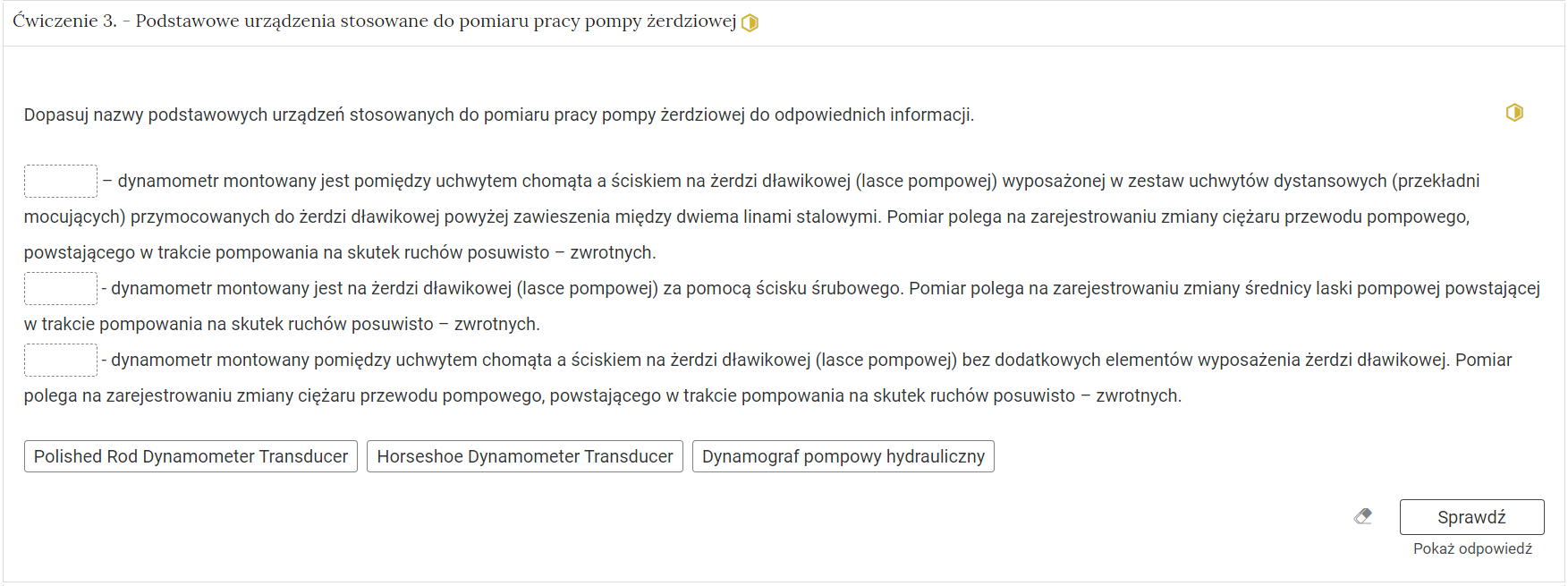 Zdjęcie przedstawia otwartą zakładkę z przykładowym zadaniem. Pod nazwą zakładki znajduje się polecenie. Pod poleceniem widać treść zadania z odpowiedziami do wyboru. Po prawej stronie polecenia widać żółty sześciokąt. Poniżej zadania, po prawej stronie panelu znajduje się ikona sprawdź. Po jej lewej stronie widać symbol gumki. Poniżej przycisku sprawdź znajduje się napis pokaż odpowiedź.