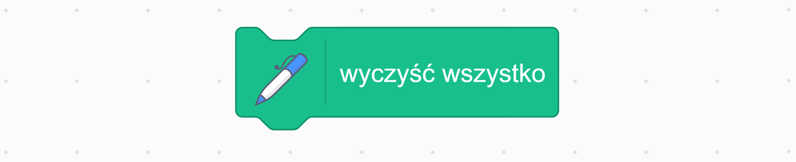 Na ekranie znajduje się klocek z napisem 'wyczyść wszystko' oraz ikoną długopisu obok.
