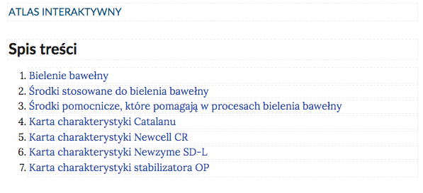 Grafika przedstawia spis treści atlasu interaktywnego. W kolejnych wierszach tytuły kolejnych części atlasu. 1. Bielenie bawełny. 2. Środki stosowane do bielenia bawełny. 3. Środki pomocnicze, które pomagają w procesach bielenia bawełny. 4. Karta charakterystyki Catalanu. 5. Karta charakterystyki Newcell CR. 6. Karta charakterystyki Newzyme SD‑L. 7. Karta charakterystyki stabilizatora OP.