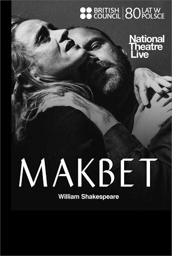 Ilustracja przedstawia plakat. Prezentuje obejmującą się parę kobiety i mężczyzny. Pod spodem jest napis Makbet. Wiliam Szekspir.