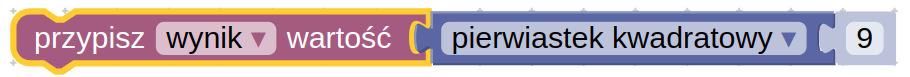 Ilustracja przedstawia fragment programu napisanego w środowisku  Scratch. W pierwszym bloku znajduje się zapis przypisz początek listy rozwijanej wynik koniec listy wartość. Z nim połączony jest blok z listą rozwijaną w której wybrano pierwiastek kwadratowy. Na końcu znajduje się puzzel z cyfrą dziewięć.