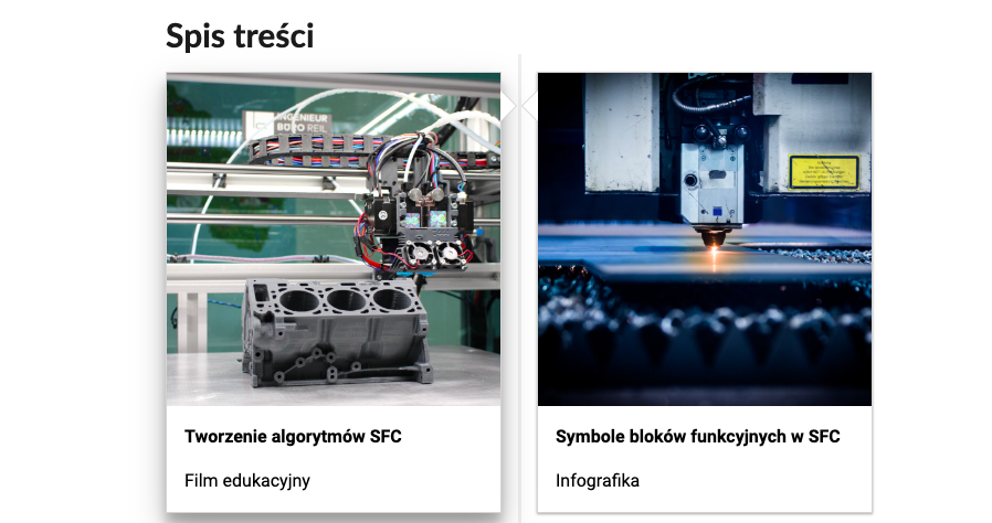 Grafika przedstawia dwa kafelki ze spisu treści. Są umiejscowione obok siebie. Pierwszy od lewej: Zdjęcie okładkowe, poniżej napis: Tworzenie algorytmów es ef ce. Niżej napis: Film edukacyjny.  Drugi: zdjęcie okładkowe, poniżej tytuł. Symbole bloków funkcyjnych w es ef ce. Niżej: Infografika.