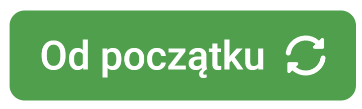 Ilustracja przedstawia przycisk "Od początku".