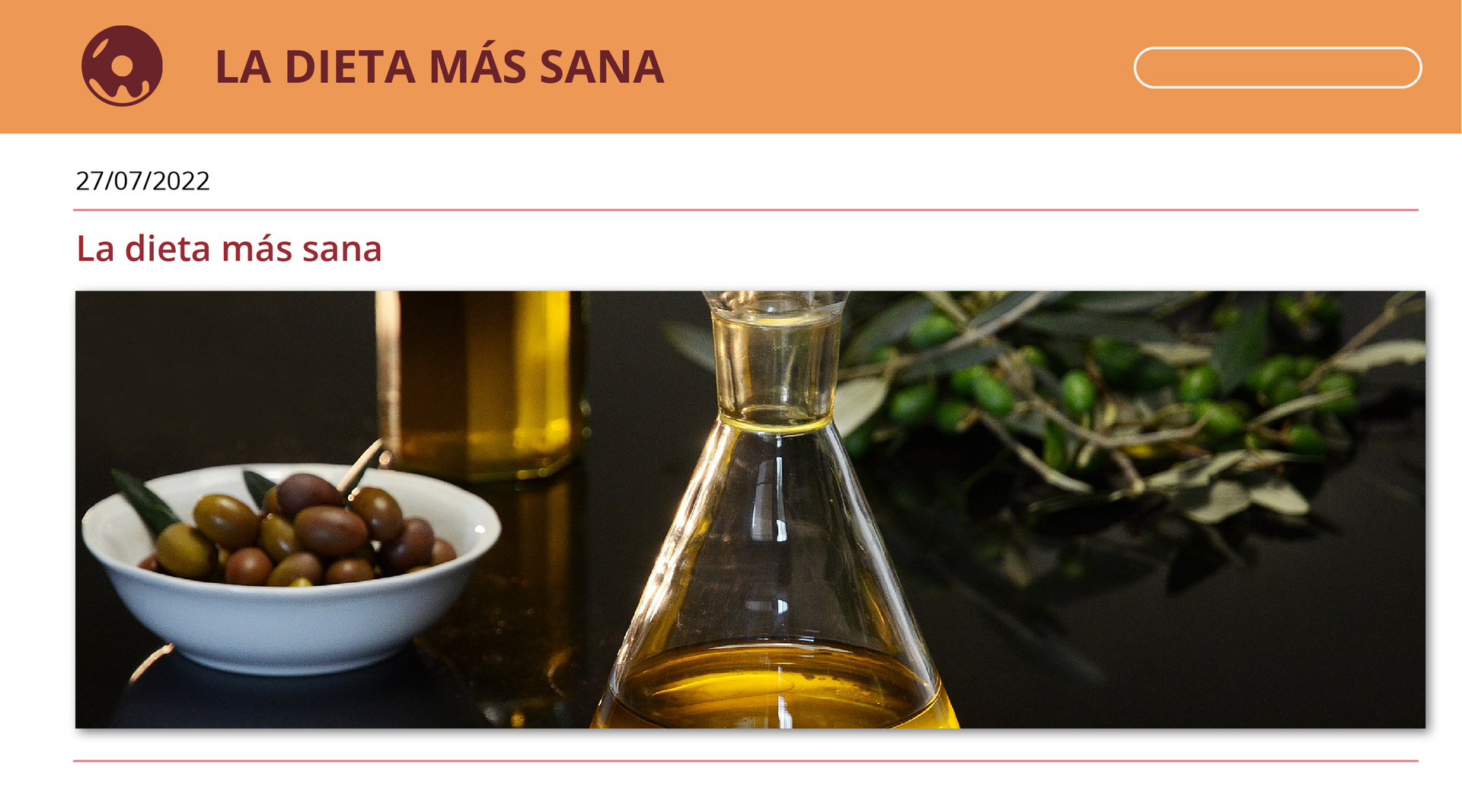 Grafika przedstawiona jest w formie wycinka ze strony internetowej. U góry jest tytuł: La dieta más sana, niżej data dwudziesty siódmy lipca dwa tysiące dwudziesty drugi rok. Poniżej zdanie La dieta más sana i zdjęcie przedstawiające przezroczystą fiolkę z oliwą, obok której znajduje się miseczka z oliwkami. 