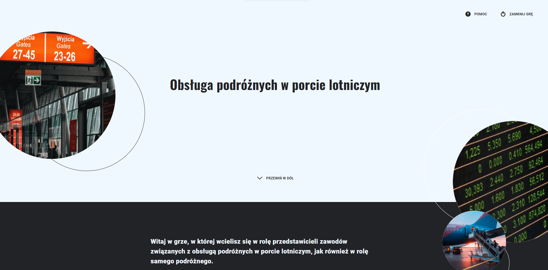 Ilustracja przedstawia stronę startową dla gry. Na jasnoniebiesko czarnym tle znajduję się tytuł gry Obsługa podróżnych w porcie lotniczym. Poniżej jest instrukcja gry. Po lewej górnym rogu widnieje ilustracja informująca nas o wyjściu dla danej bramki na lotnisku , po prawej w większym okienku numery odlotów a pod tą grafiką znajduję się mała grafika na której widnieje samolot wraz z podstawionymi schodami do wejścia na pokład.