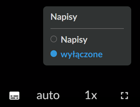 Grafika przedstawia element w oknie wyświetlanego filmu, odpowiedzialny za włączanie i wyłączanie napisów. Dostępne opcje do wyboru to: napisy, wyłączone.