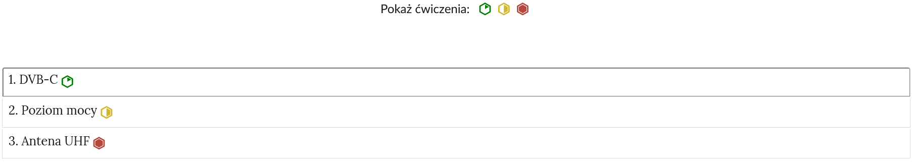 Ilustracja przedstawia przykładowy wygląd zakładek z interaktywnymi materiałami sprawdzającymi. Zakładki mają formę prostokątnych paneli ułożonych jeden pod drugim. Zakładki opatrzone są numerem oraz tytułem. Na prawo od tytułu znajdują się oznaczenia trudności ćwiczeń w postaci kolorowych sześciokątów.