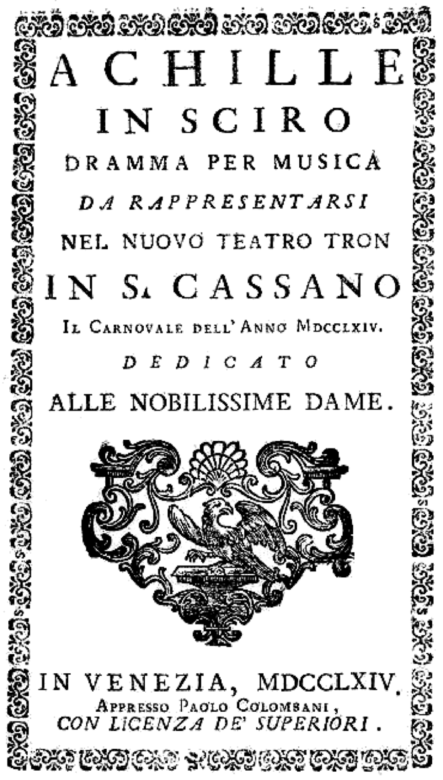 Zdjęcie przedstawia afisz sztuki Achille in Sciro, który został napisany w języku włoskim. Na około afiszu znajduje się ozdobny kwiatowy motyw. Ilustracja jest biało-czarna.