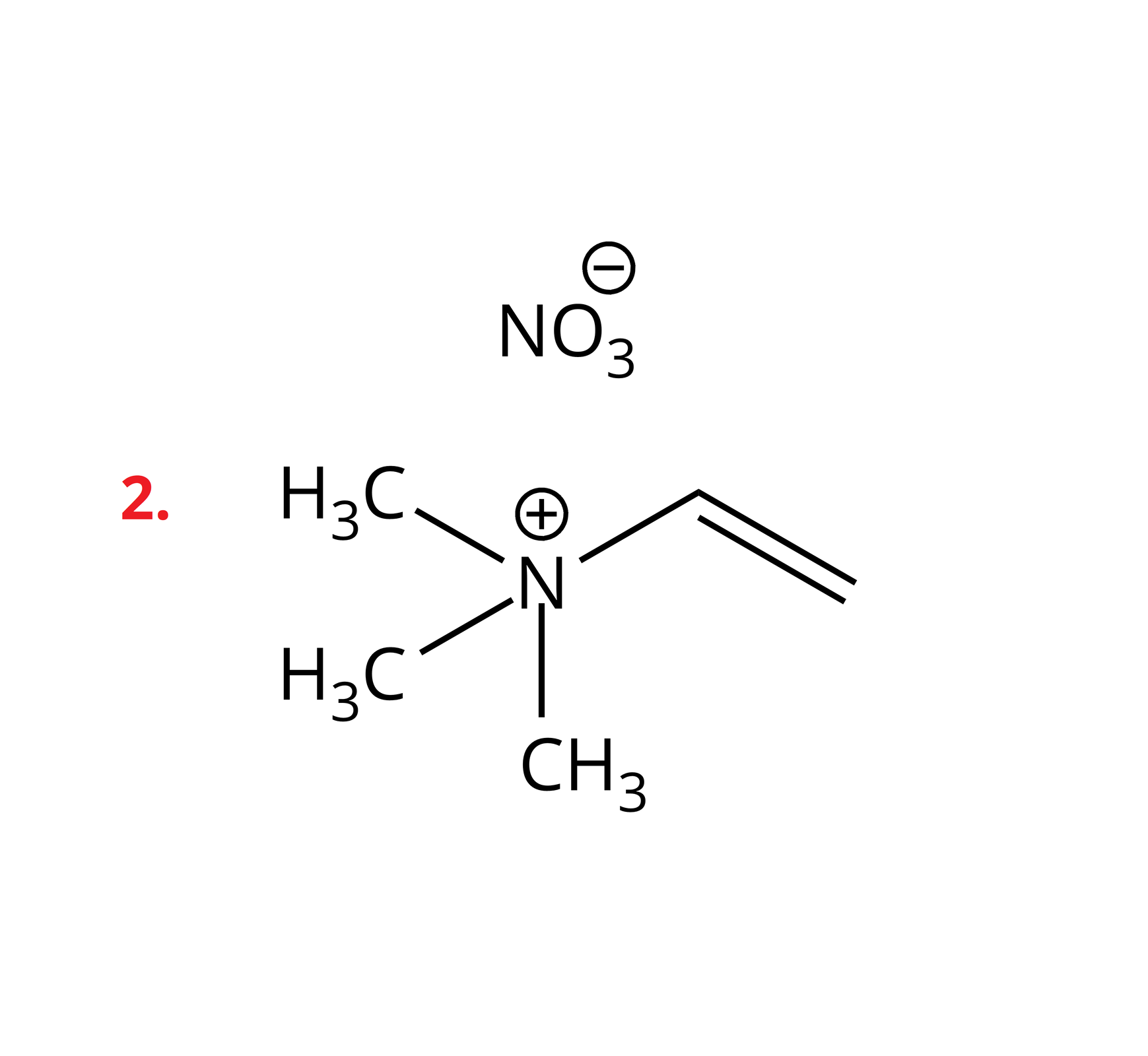Ilustracja przedstawia wzór strukturalny czwartorzędowej soli amonowej, w której do atomu azotu przyłączone są trzy grupy metylowe i jedna grupa winylowa, a anionem w tym związku jest anion azotowy(<math aria‑label="pięć">V). Innymi słowy atom azotu obdarzony ładunkiem dodatnim łączy się za pomocą trzech wiązań pojedynczych z trzema grupami metylowymi CH3. A także za pomocą wiązania pojedynczego z grupą winylową zbudowaną z grupy CH połączonej za pomocą wiązania podwójnego z grupą metylenową CH2.  Ładunek dodatni na azocie kompensowany jest ładunkiem ujemnym anionu azotanowego(<math aria‑label="pięć">V) NO3-.