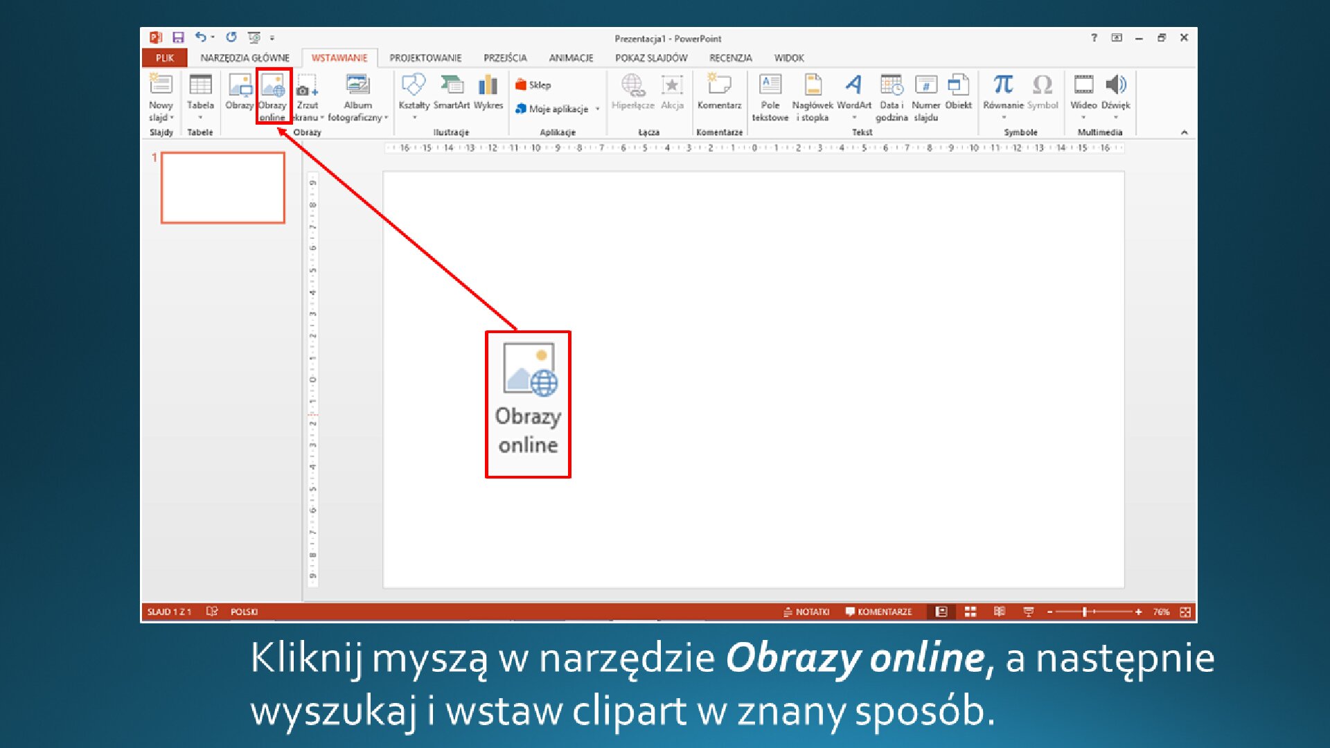 Zrzut okna z wstawiania clipartu na slajd o pustym układzie w programie MS PowerPoint. Poniżej treść: "Kliknij myszą w narzędzie Obrazy online, a następnie wyszukaj i wstaw clipart w znany sposób".