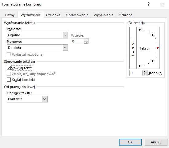Ilustracja przedstawia okno dotyczące Formatowania komórek. Z zakładek wybrano: Wyrównanie, Poziomo - ogólne, Pionowo - Do dołu, Wcięcie - zero. Sterowanie tekstem, zaznaczono - Zawijaj tekst. Kierunek tekstu - wybrano: Kontekst. Po prawej stronie okna jest pole dotyczące Orientacji. Na dole okna są przyciski: OK, Anuluj. Wybrano OK.    