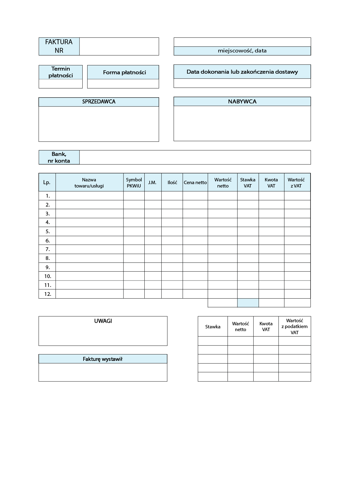 Grafika przedstawia druk faktury VAT, który jest gotowym formularzem do wypełnienia i po wypełnieniu stanowi dokument fiskalny.